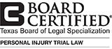 Texas Board Certified - Texas Board of Legal Specialization